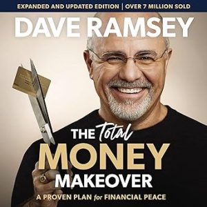 Total Money Makeover Updated and Expanded: A Proven Plan for Financial Peace